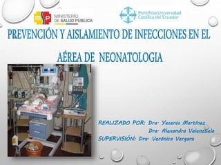 REALIZADO POR: Dra. Yesenia Martínez
Dra. Alexandra Valenzuela
SUPERVISIÓN: Dra. Verónica Vergara
 