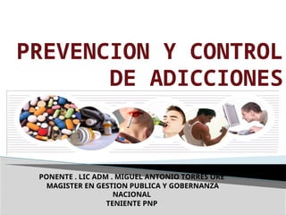 PREVENCION Y CONTROL DE ADICCIONES SOBRE DROGAS.pptx