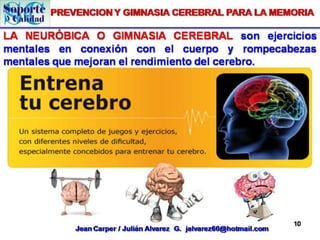 Prevencion  y gimnasia cerebral para la memoria # 1