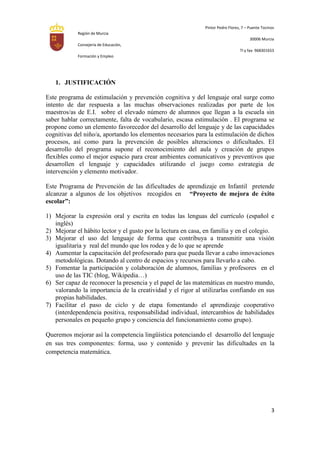 Región de Murcia
Consejería de Educación,
Formación y Empleo
Pintor Pedro Flores, 7 – Puente Tocinos
30006 Murcia
Tl y fax...