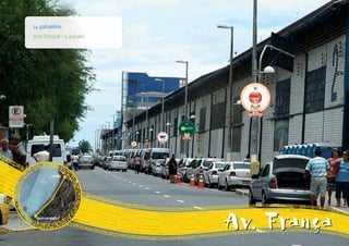 24 galhardetes
Cota Principal - 2 unidades




                              Av. França
 