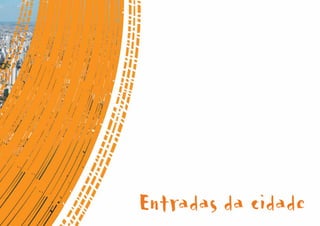 Entradas da cidade
 