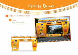 Circuito Osmar
1   Engenhos do Campo Grande

    d   Pórtico
        • Cotas Principais (Testeira)
          Pórtico - 2 inserções de marca
 