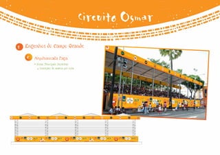 Circuito Osmar
1   Engenhos do Campo Grande

    e   Arquibancada Paga
        • Cotas Principais (testeira)
          4 inserções de marca por cota
 