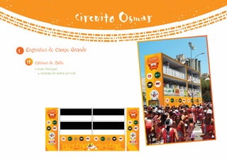 Circuito Osmar

1   Engenhos do Campo Grande

    1f   Cabines de Rádio
         • Cotas Principais
           4 inserções de marca por cota
 