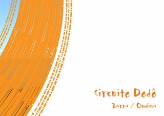Circuito Dodô
   Barra / Ondina
 