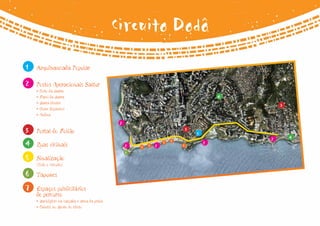 Circuito Dodô
1   Arquibancada Popular

2   Postos Operacionais Saltur
    • Porto da Barra
    • Farol da Barra                                                                        4
    • Barra Center
    • Clube Espanhol
                                                                                                    3
    • Ondina

                                                2
3   Portal do Folião                                                            3
                                                                                    1
                                                                                                2       4
4   Ruas vicinais                                   2   7   7   2
                                                                    7   7
                                                                            7           2
                                                    6
5   Sinalização
    (Todo o circuito)

6   Tapumes

7   Espaços publicitários
    de percurso
    • Backlights na calçada e areia da praia
    • Painéis no Morro do Cristo
 