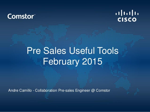 Tools For Cisco Pre Sales Engineers Tools For Cisco Pre Sales Engineers