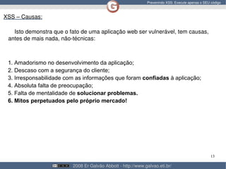 Prevenindo XSS: Execute apenas o SEU código