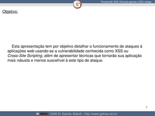 Prevenindo XSS: Execute apenas o SEU código