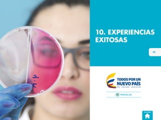 10. EXPERIENCIAS
EXITOSAS
60
IR AL ÍNDICE
 