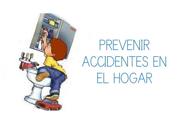 Prevenir accidentes en el hogar