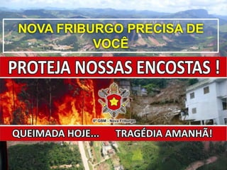 NOVA FRIBURGO PRECISA DE
          VOCÊ
 
