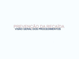 PREVENÇÃO DA RECAÍDA (Marlatt-Gordon-Ribeiro)