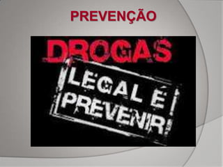 PREVENÇÃO
 