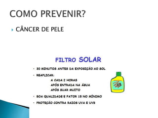  CÂNCER DE PELE
 