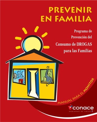 1 
PROGRAMA DE PREVENCIÓN DEL CONSUMO DE DROGAS PARA LAS FAMILIAS 
 