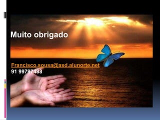 Muito obrigado
Francisco.sousa@asd.alunorte.net
91 99797488
 