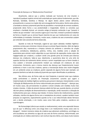 Prevenção de Doenças e os “Medicamentos Preventivos”<br />Atualmente, sabe-se que a prática realizada por humanos de criar...