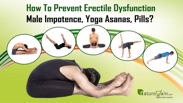 Best Yoga Asanas for Male Impotence to Prevent Erectile Dysfunction Best Yoga Asanas for Male Impotence to Prevent Erectile Dysfunction