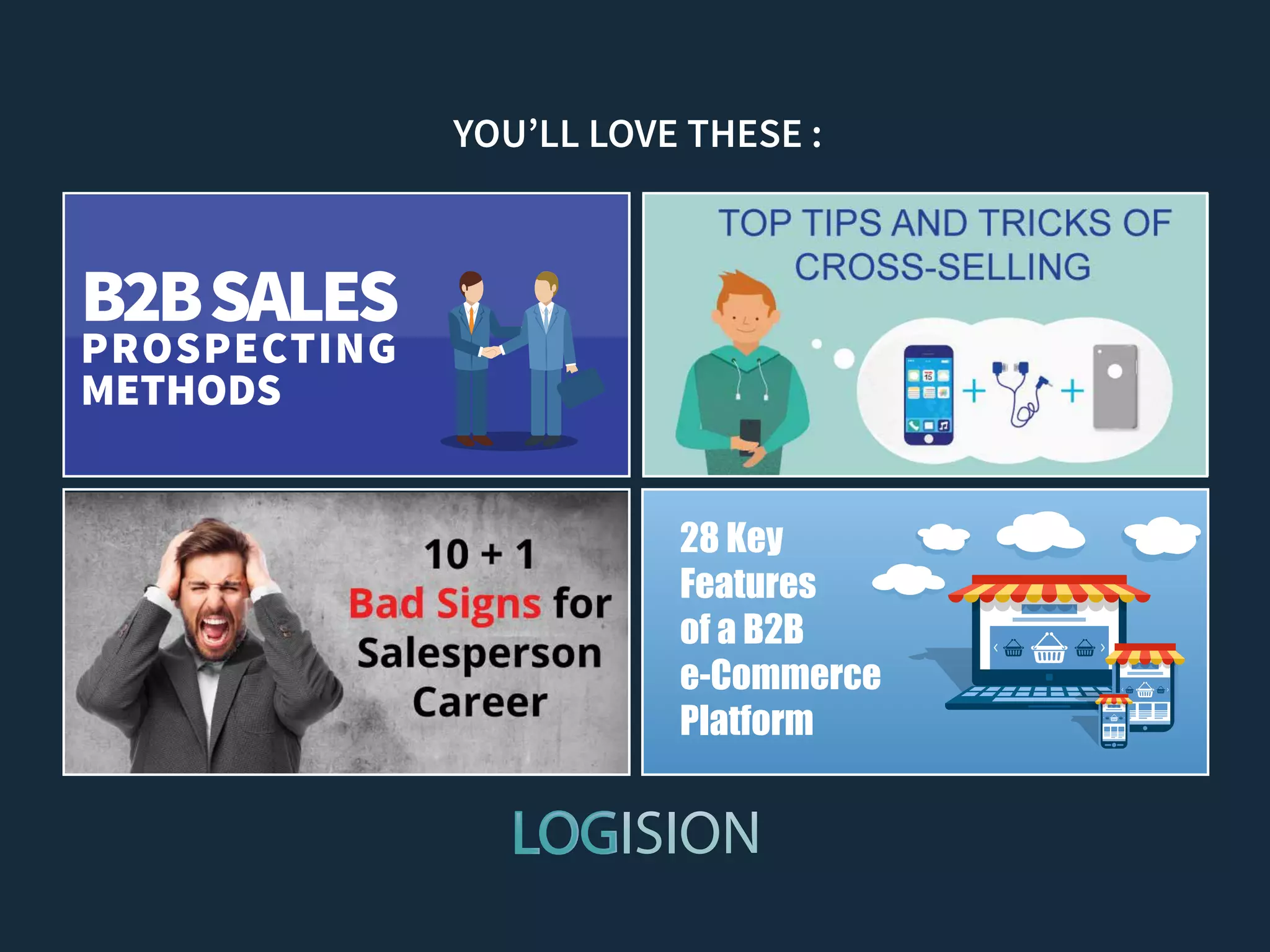 B2BSALES
PROSPECTING
METHODS
28 Key
Features
of a B2B
e-Commerce
Platform
 