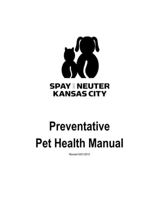 Preventative
Pet Health Manual
Revised 04/21/2015
 