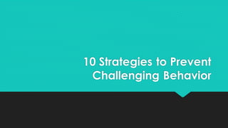 Prevent Problem Session #44; Strategies for Preventing Problem Behavior | PDF