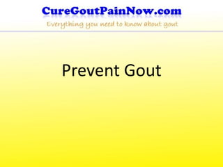 Prevent Gout
 