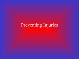 Preventing Injuries 