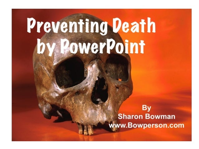 Preventing Death by PowerPoint!
