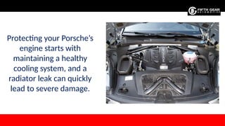 Preventing Engine Damage How to Detect and Fix Porsche Radiator Leaks