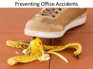 Preventing Office Accidents
 