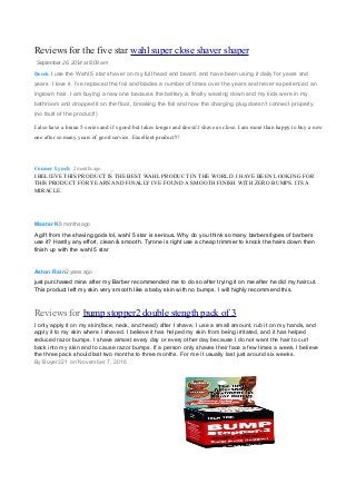 Reviews for the five star wahl super close shaver shaper
September 26, 2014 at 8:09 am
Derek I use the Wahl 5 star shaver ...