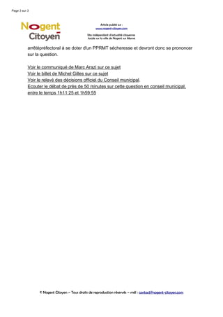Page 3 sur 3



                                                      Article publié sur :
                                                    www.nogent-citoyen.com

                                              Site indépendant d'actualité citoyenne
                                              locale sur la ville de Nogent sur Marne


           arrêtépréfectoral à se doter d'un PPRMT sécheresse et devront donc se prononcer
           sur la question.

           Voir le communiqué de Marc Arazi sur ce sujet
           Voir le billet de Michel Gilles sur ce sujet
           Voir le relevé des décisions officiel du Conseil municipal.
           Ecouter le débat de près de 50 minutes sur cette question en conseil municipal,
           entre le temps 1h11:25 et 1h59:55




                 © Nogent Citoyen – Tous droits de reproduction réservés – mél : contact@nogent-citoyen.com
 