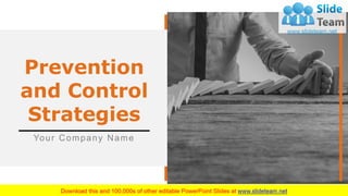 Prevention
and Control
Strategies
Your Company Name
 