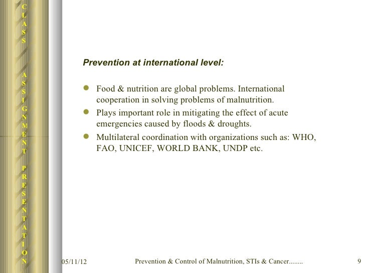 Prevention  control of malnutrition, st is  cancer.