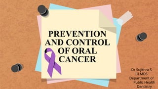 prevention and control of oral cancer - SEMINAR 3.pptx