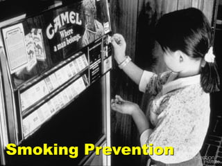 Smoking Prevention
 