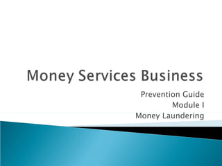 Prevention Guide Module I Money Laundering 