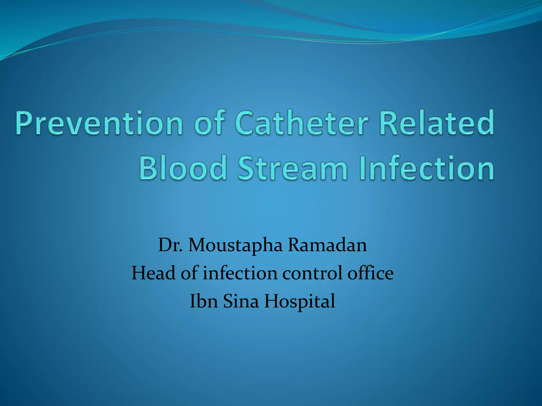 Prevention of blood stream infection | PPTX