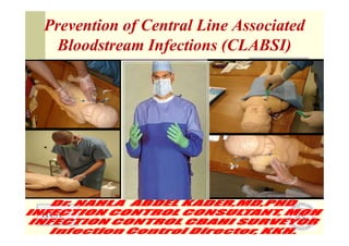 Prevention of Central Line Associated
Bloodstream Infections (CLABSI)

١

 