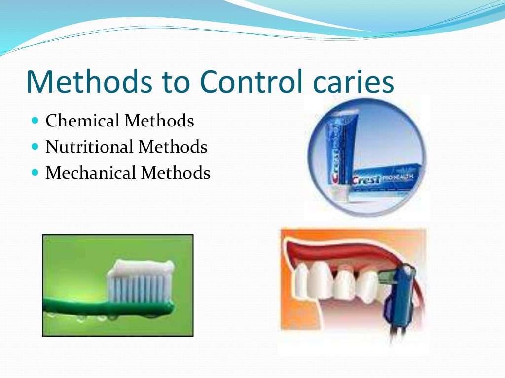 Prevention of dental caries