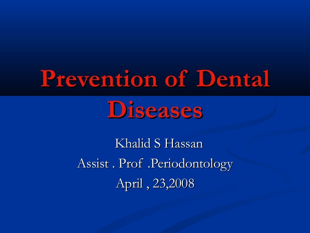 Prevention of dental diseases