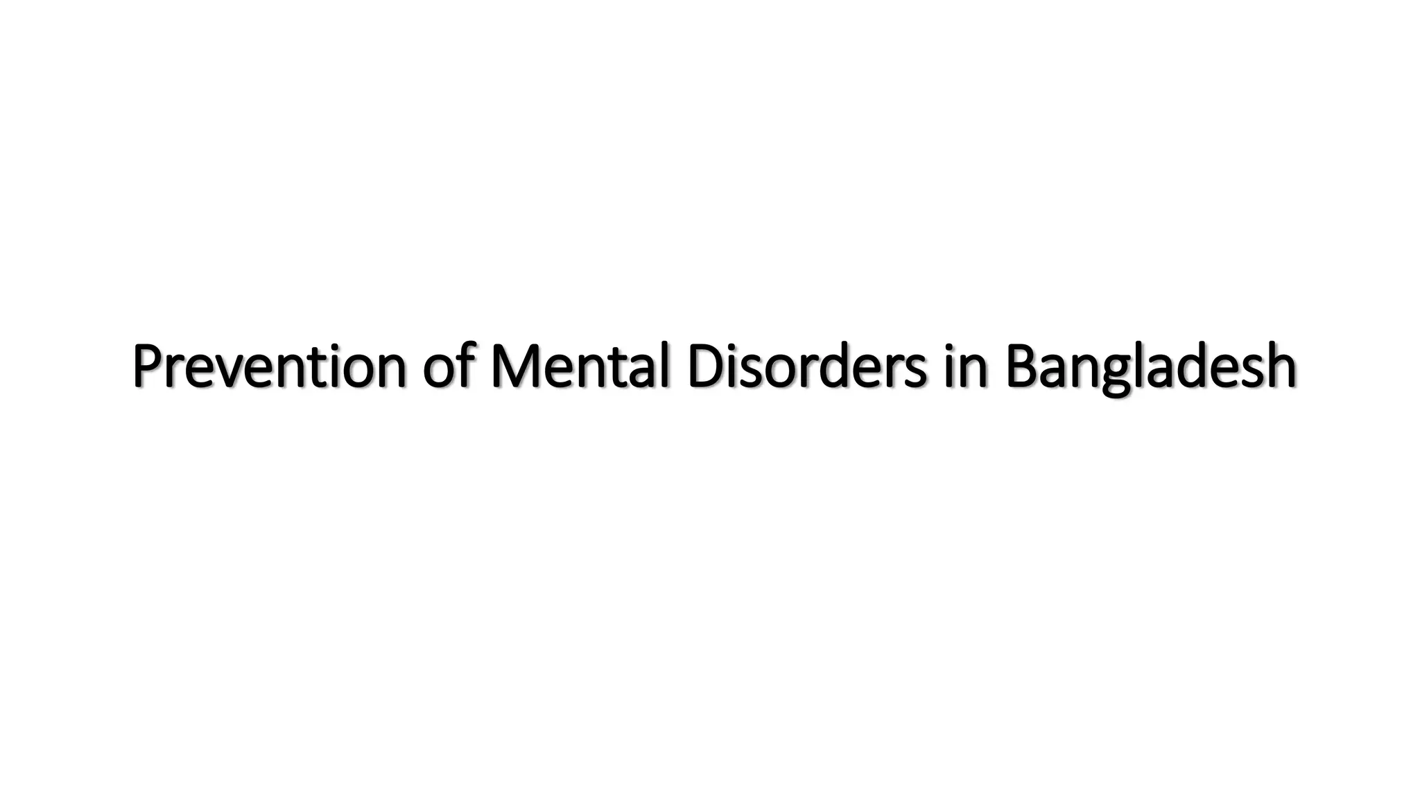 Prevention of mental disorder in Bangladesh PPT
