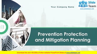Prevention Protection
and Mitigation Planning
Yo u r C o m p a n y N a m e
1
 