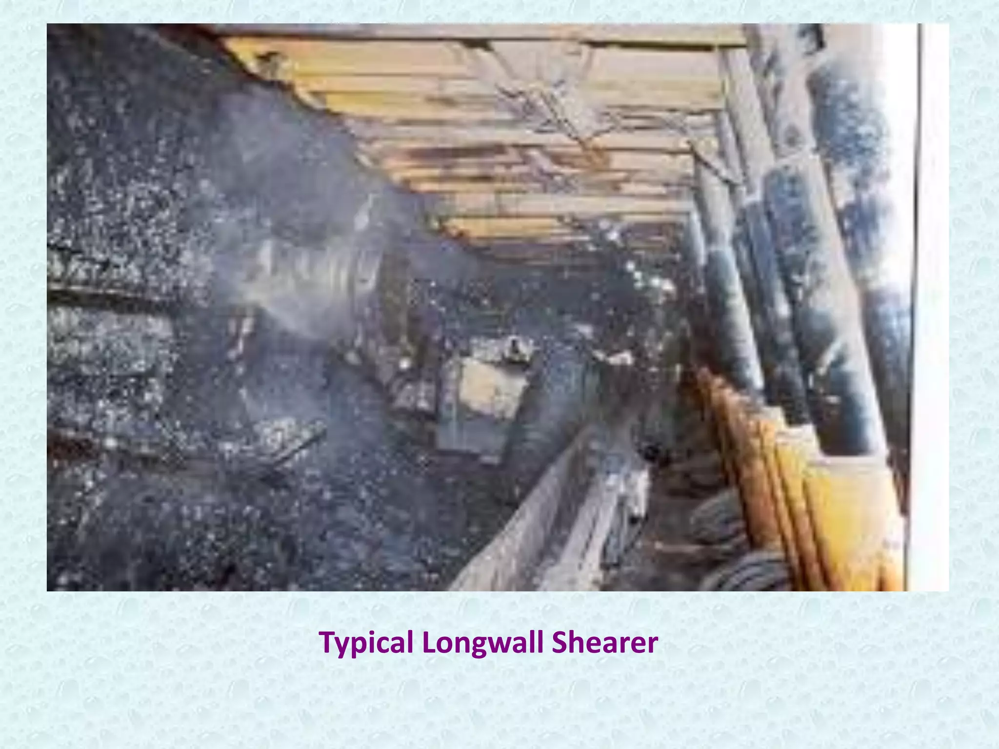 Typical Longwall Shearer
 