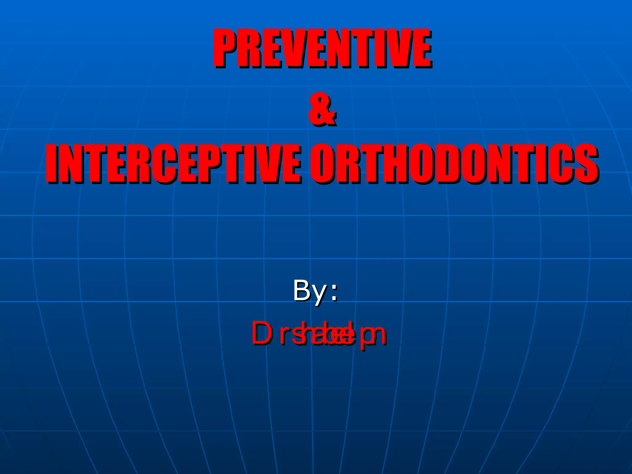Preventive And Interceptive Orthodontics | PPT