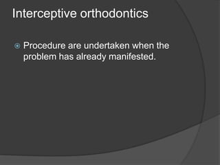 Interceptive Definition Preventive and interceptive orthodontics | PPTX