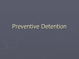 Preventive Detention 