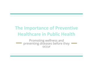 The Importance of Preventive Healthcare in Public Health | PDF